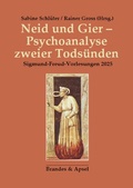 Cover: Neid und Gier - Psychoanalyse zweier Tods&uuml;nden - Brandes & Apsel