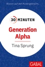Cover: 30 Minuten Generation Alpha - GABAL