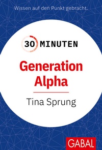 Enlarge image Cover: 30 Minuten Generation Alpha - GABAL