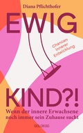 Cover: Ewig Kind - Goldegg Verlag GmbH