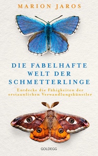 Bild vergrößern Bild: Die fabelhafte Welt der Schmetterlinge - Goldegg Verlag GmbH