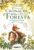Cover: Cronache della foresta. Le memorie perdute - Terre di mezzo
