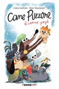 Cover: Cane Puzzone diventa pap&agrave; - Terre di mezzo