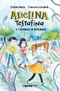 Cover: Adelina Testafina e i fantasmi di primavera - Terre di mezzo