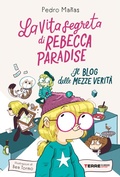 Cover: La vita segreta di Rebecca Paradise. Il blog delle mezze verit&agrave; - Terre di mezzo