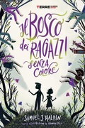Cover: Il bosco dei ragazzi senza colore - Terre di mezzo