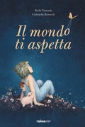 Cover: Il mondo ti aspetta - Terre di mezzo