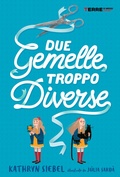 Cover: Due gemelle troppo diverse - Terre di mezzo