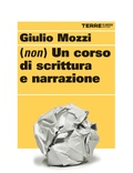 Cover: (Non) un corso di scrittura e narrazione - Terre di mezzo