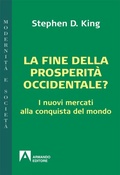 Cover: La fine della prosperit&agrave; occidentale? I nuovi mercati alla conquista del mondo - Armando Editore