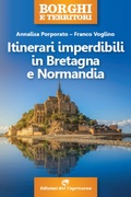 Cover: Itinerari imperdibili in Bretagna e Normandia - Capricorno Edizioni