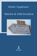 Cover: Mentre la citt&agrave; bruciava - Giuntina