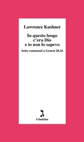 Cover: In questo luogo c'era Dio e io non lo sapevo - Giuntina