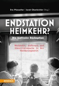 Cover: Endstation Heimkehr? Die S&uuml;dtiroler R&uuml;ckoption - Athesia-Tappeiner Verlag