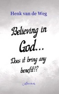 Cover: Believing in God... Does it bring any benefit!? - Akni Books
