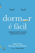 Cover: Dormir &eacute; F&aacute;cil: A Cura da Ins&oacute;nia - Lua de Papel
