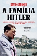 Cover: A Fam&iacute;lia de Hitler: &Agrave; Descoberta da Genealogia Secreta do Ditador Nazi - Casa das Letras