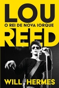 Cover: Lou Reed: O Rei de Nova Iorque - Casa das Letras