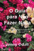 Cover: O Guia para N&atilde;o Fazer Nada - Casa das Letras