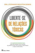Cover: Liberte-se de Rela&ccedil;&otilde;es T&oacute;xicas - Casa das Letras