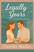 Cover: Legally Yours: A Second-Chance Romance (Yours Maybe, #4) - BridgingtheGap369