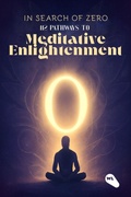 Cover: In Search of Zero : 112 Paths to Meditative Enlightenment - White Light publishers