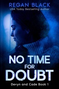 Cover: No Time for Doubt (Devyn and Cade, #1) - Regan Black