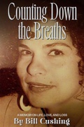 Cover: Counting Down The Breaths - Bill Cushing