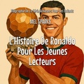 Cover: L'Histoire De Ronaldo Pour Les Jeunes Lecteurs - The Kiddies Cot
