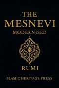 Cover: The Mesnevi: Modernised (The Islamic Heritage Series, #1) - Islamic Heritage Press