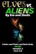 Cover: Elves vs. Aliens, Omnibus 2 Parts 5-8 - Freyja Press