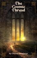 Cover: The Cosmic Thread - Charles Stapleton