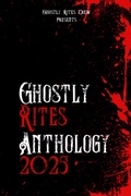 Cover: Ghostly Rites Anthology 2025 (Ghostly Rites Crew Presents, #1) - Ghostly Rites Crew