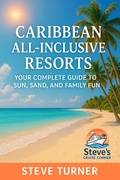 Cover: Caribbean All-Inclusive Resorts: Your Complete Guide To Sun, Sand and Family Fun (Vacation Guides, #1) - Steve Turner