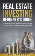 Cover: Real Estate Investing Beginner's Guide - Ray Hunter