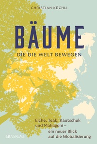 Enlarge image Cover: Bäume, die die Welt bewegen - AT Verlag