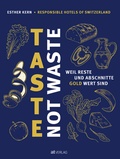 Cover: Taste Not Waste - AT Verlag