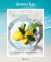 Bild vergrößern Bild: Sunshine, Lemons and Sea Salt - AT Verlag