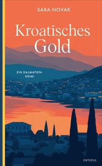 Enlarge image Cover: Kroatisches Gold - OKTOPUS bei Kampa