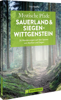 Cover: Mystische Pfade Sauerland und Siegen-Wittgenstein - Bruckmann
