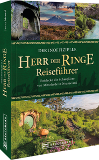 Enlarge image Cover: Der inoffizielle Herr der Ringe Reiseführer - Bruckmann