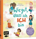Cover: Wie gut, dass ich ICH bin - Edition Michael Fischer / EMF Verlag