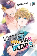 Cover: I got reincarnated in a BL world of BIG MAN BOOBS 1 - Manga Cult