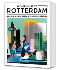 Enlarge image Cover: Why Should I Go To Rotterdam - Gräfe und Unzer