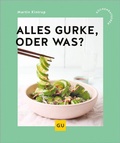 Cover: Alles Gurke, oder was? - Gr&auml;fe und Unzer