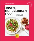 Cover: Linsen, Kichererbsen & Co. - Gr&auml;fe und Unzer