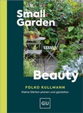 Cover: Small Garden Beauty - Gr&auml;fe und Unzer