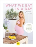 Cover: What we eat in a day - Gr&auml;fe und Unzer
