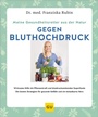 Cover: Meine Gesundheitsretter aus der Natur gegen Bluthochdruck - Gr&auml;fe und Unzer