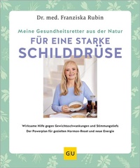 Enlarge image Cover: Meine Gesundheitsretter aus der Natur für eine starke Schilddrüse - Gräfe und Unzer